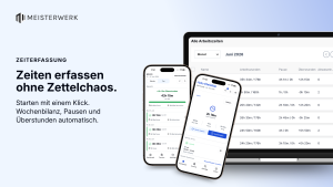 Meisterwerk-Zeiterfassung: Monatsübersicht aller Arbeitszeiten mit Arbeitsstunden, Pausen und Überstunden im Browser, daneben zwei Smartphones mit Wochenbilanz und laufender Stempeluhr.
