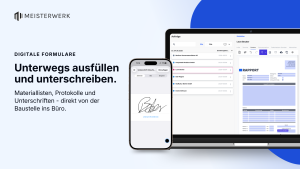 Meisterwerk-Formulare: Smartphone mit Feld zum Unterschreiben, daneben die Auftragsliste im Browser und ein geöffneter Rapport mit Materialliste und Kundenunterschrift.